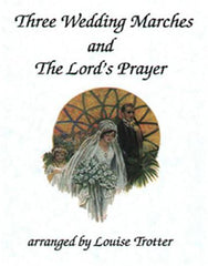 Three Wedding Marches and The Lord's Prayer