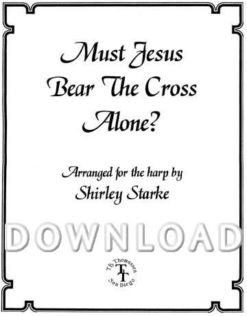 Must Jesus Bear the Cross Alone? – Digital Download