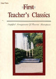 First Teacher's Classics: Simplified Arrangements of Favorite Masterpieces
