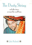The Dusty String and Other Tunes Arranged for Small Harp - Bargain Basement Beauty!